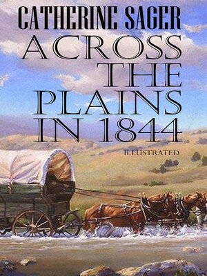 cover image of Across the Plains in 1844. Illustrated